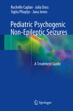 Caplan / Jones / Doss |  Pediatric Psychogenic Non-Epileptic Seizures | Buch |  Sack Fachmedien
