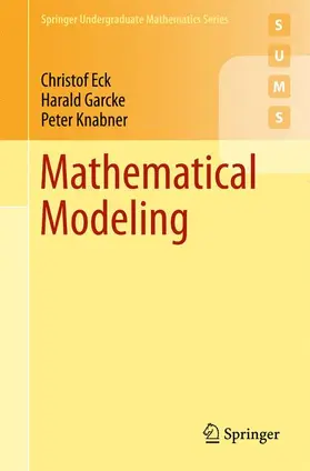 Eck / Knabner / Garcke |  Mathematical Modeling | Buch |  Sack Fachmedien