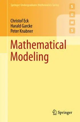 Eck / Garcke / Knabner |  Mathematical Modeling | eBook | Sack Fachmedien