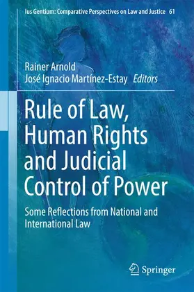 Martínez-Estay / Arnold |  Rule of Law, Human Rights and Judicial Control of Power | Buch |  Sack Fachmedien