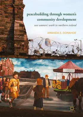 Donahoe |  Peacebuilding through Women¿s Community Development | Buch |  Sack Fachmedien