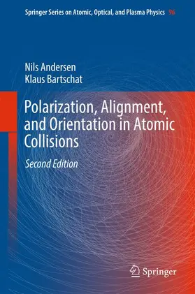 Bartschat / Andersen | Polarization, Alignment, and Orientation in Atomic Collisions | Buch | 978-3-319-55214-9 | sack.de