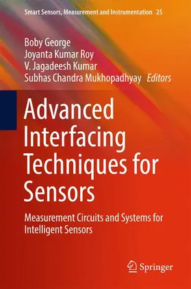 George / Mukhopadhyay / Roy |  Advanced Interfacing Techniques for Sensors | Buch |  Sack Fachmedien