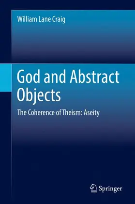 Craig |  God and Abstract Objects | Buch |  Sack Fachmedien