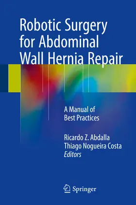 Abdalla / Costa | Robotic Surgery for Abdominal Wall Hernia Repair | E-Book | sack.de