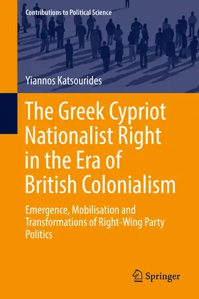 Katsourides |  The Greek Cypriot Nationalist Right in the Era of British Colonialism | eBook | Sack Fachmedien