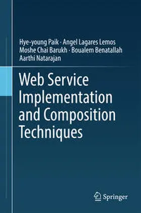 Paik / Lemos / Barukh | Web Service Implementation and Composition Techniques | E-Book | sack.de