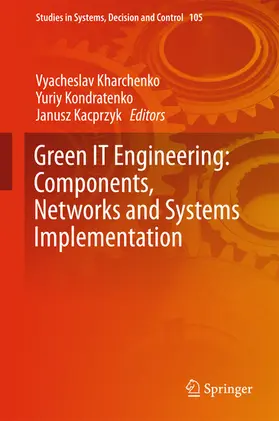 Kharchenko / Kondratenko / Kacprzyk | Green IT Engineering: Components, Networks and Systems Implementation | E-Book | sack.de
