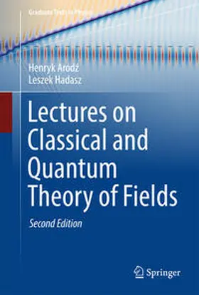 Arodz / Hadasz | Lectures on Classical and Quantum Theory of Fields | E-Book | sack.de