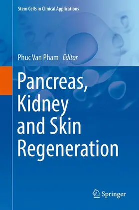 Pham |  Pancreas, Kidney and Skin Regeneration | Buch |  Sack Fachmedien