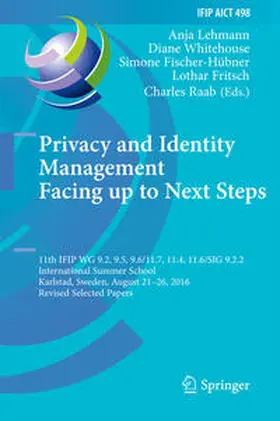 Lehmann / Whitehouse / Fischer-Hübner |  Privacy and Identity Management. Facing up to Next Steps | eBook | Sack Fachmedien