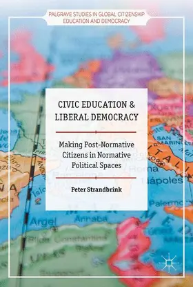Strandbrink |  Civic Education and Liberal Democracy | Buch |  Sack Fachmedien