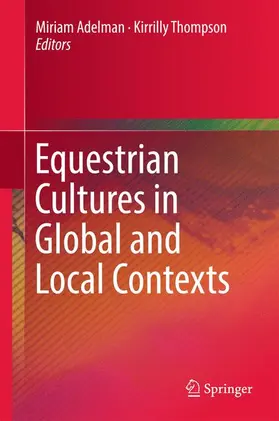 Thompson / Adelman | Equestrian Cultures in Global and Local Contexts | Buch | 978-3-319-55885-1 | sack.de