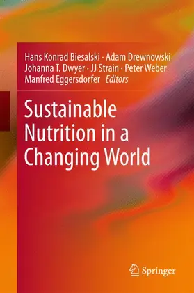 Biesalski / Drewnowski / Dwyer |  Sustainable Nutrition in a Changing World | Buch |  Sack Fachmedien
