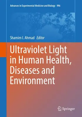 Ahmad |  Ultraviolet Light in Human Health, Diseases and Environment | Buch |  Sack Fachmedien