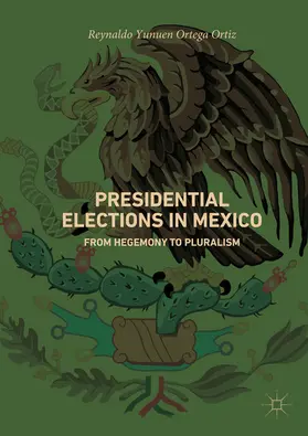 Ortega Ortiz |  Presidential Elections in Mexico | eBook | Sack Fachmedien