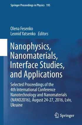 Yatsenko / Fesenko |  Nanophysics, Nanomaterials, Interface Studies, and Applications | Buch |  Sack Fachmedien