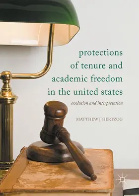 Hertzog |  Protections of Tenure and Academic Freedom in the United States | Buch |  Sack Fachmedien