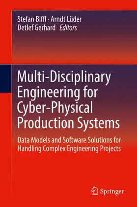 Biffl / Lüder / Gerhard |  Multi-Disciplinary Engineering for Cyber-Physical Production Systems | eBook | Sack Fachmedien