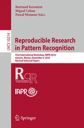 Kerautret / Colom / Monasse | Reproducible Research in Pattern Recognition | E-Book | sack.de