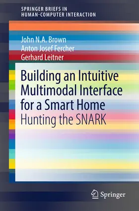Brown / Fercher / Leitner | Building an Intuitive Multimodal Interface for a Smart Home | E-Book | sack.de