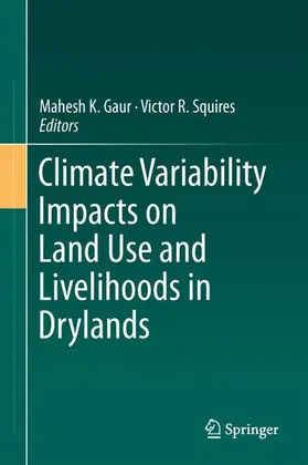 Squires / Gaur |  Climate Variability Impacts on Land Use and Livelihoods in Drylands | Buch |  Sack Fachmedien