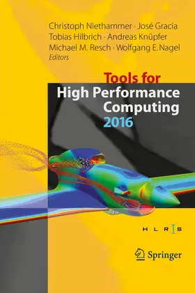 Niethammer / Gracia / Hilbrich |  Tools for High Performance Computing 2016 | Buch |  Sack Fachmedien