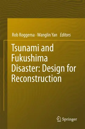 Yan / Roggema |  Tsunami and Fukushima Disaster: Design for Reconstruction | Buch |  Sack Fachmedien