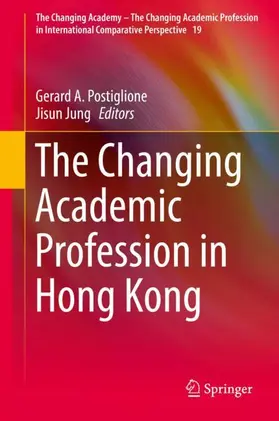 Jung / Postiglione | The Changing Academic Profession in Hong Kong | Buch | 978-3-319-56789-1 | sack.de