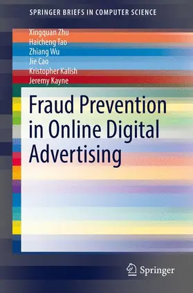 Zhu / Tao / Wu |  Fraud Prevention in Online Digital Advertising | Buch |  Sack Fachmedien