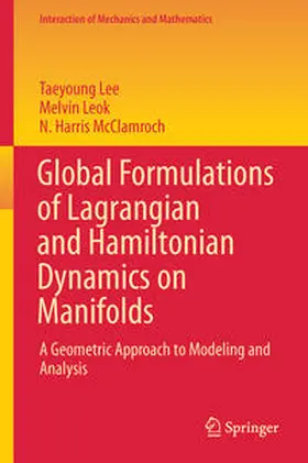 Lee / Leok / McClamroch |  Global Formulations of Lagrangian and Hamiltonian Dynamics on Manifolds | eBook | Sack Fachmedien