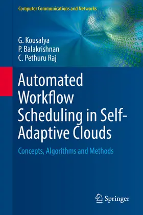 Kousalya / Balakrishnan / Pethuru Raj | Automated Workflow Scheduling in Self-Adaptive Clouds | E-Book | sack.de