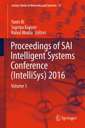 Bi / Kapoor / Bhatia | Proceedings of SAI Intelligent Systems Conference (IntelliSys) 2016 | E-Book | sack.de