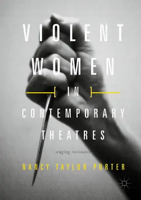 Taylor Porter |  Violent Women in Contemporary Theatres | eBook | Sack Fachmedien