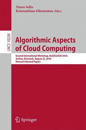 Oikonomou / Sellis | Algorithmic Aspects of Cloud Computing | Buch | 978-3-319-57044-0 | sack.de