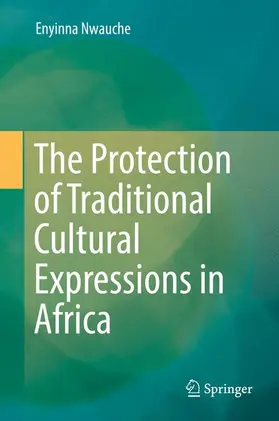 Nwauche |  The Protection of Traditional Cultural Expressions in Africa | Buch |  Sack Fachmedien