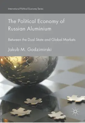 Godzimirski |  The Political Economy of Russian Aluminium | Buch |  Sack Fachmedien