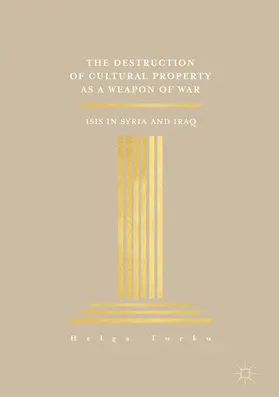 Turku |  The Destruction of Cultural Property as a Weapon of War | eBook | Sack Fachmedien