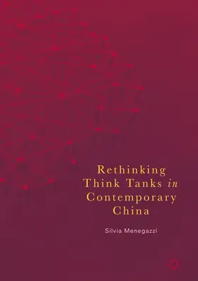Menegazzi |  Rethinking Think Tanks in Contemporary China | Buch |  Sack Fachmedien