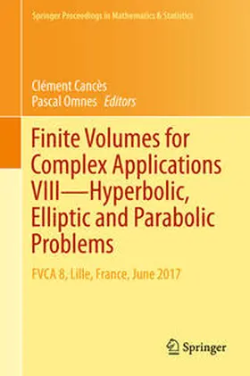 Omnes / Cancès |  Finite Volumes for Complex Applications VIII - Hyperbolic, Elliptic and Parabolic Problems | Buch |  Sack Fachmedien