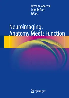 Agarwal / Port | Neuroimaging: Anatomy Meets Function | E-Book | sack.de