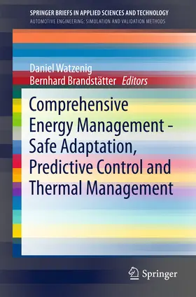 Watzenig / Brandstätter |  Comprehensive Energy Management - Safe Adaptation, Predictive Control and Thermal Management | eBook | Sack Fachmedien