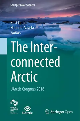 Savela / Latola |  The Interconnected Arctic - UArctic Congress 2016 | Buch |  Sack Fachmedien