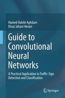 Habibi Aghdam / Jahani Heravi | Guide to Convolutional Neural Networks | E-Book | sack.de