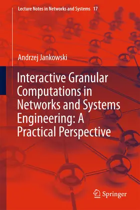 Jankowski | Interactive Granular Computations in Networks and Systems Engineering: A Practical Perspective | E-Book | sack.de