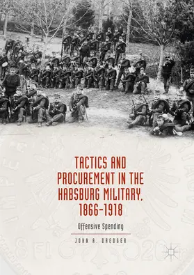 Dredger |  Tactics and Procurement in the Habsburg Military, 1866-1918 | eBook | Sack Fachmedien