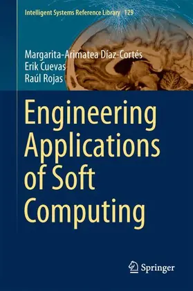 Díaz-Cortés / Rojas / Cuevas | Engineering Applications of Soft Computing | Buch | 978-3-319-57812-5 | sack.de