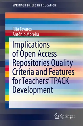 Tavares / Moreira |  Implications of Open Access Repositories Quality Criteria and Features for Teachers’ TPACK Development | eBook | Sack Fachmedien