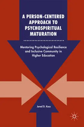Kass |  A Person-Centered Approach to Psychospiritual Maturation | Buch |  Sack Fachmedien