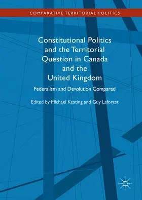 Keating / Laforest | Constitutional Politics and the Territorial Question in Canada and the United Kingdom | E-Book | sack.de